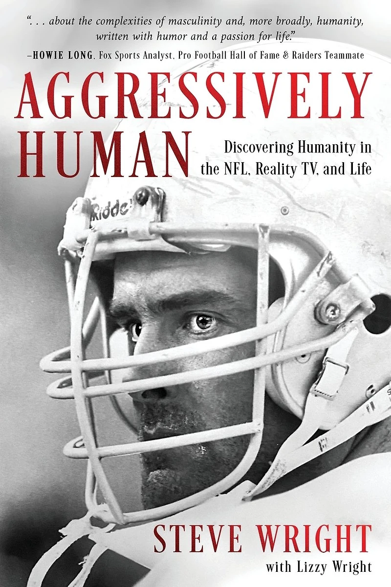 Aggressively Human: Discovering Humanity the NFL, Reality TV, and Life