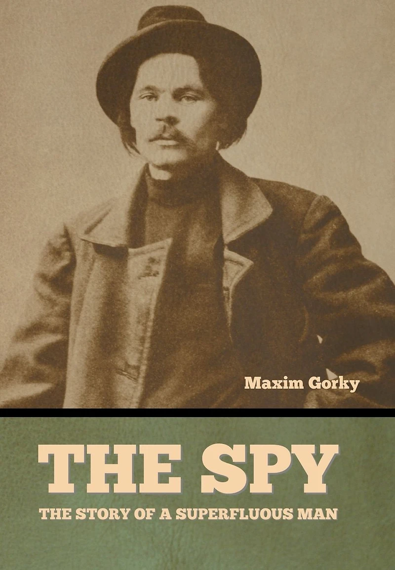 The Spy: Story of a Superfluous Man