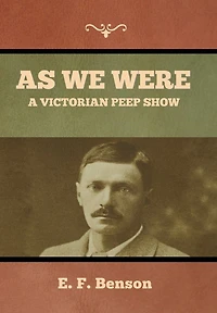 As We Were - A Victorian Peep Show