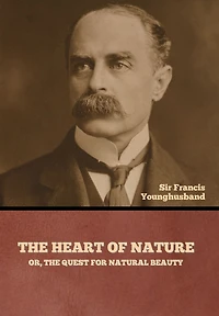 the Heart of Nature: Or, Quest for Natural Beauty