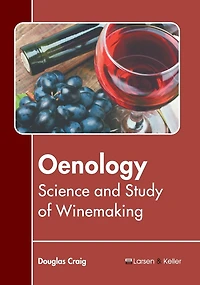 Oenology: Science and Study of Winemaking