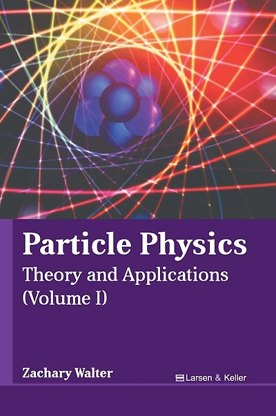 Particle Physics: Theory and Applications (Volume II)