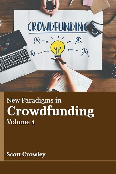 New Paradigms in Crowdfunding: Volume