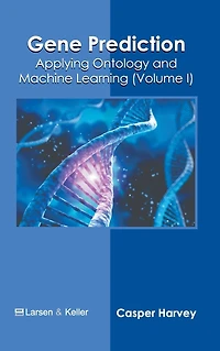 Gene Prediction: Applying Ontology and Machine Learning (Volume III)