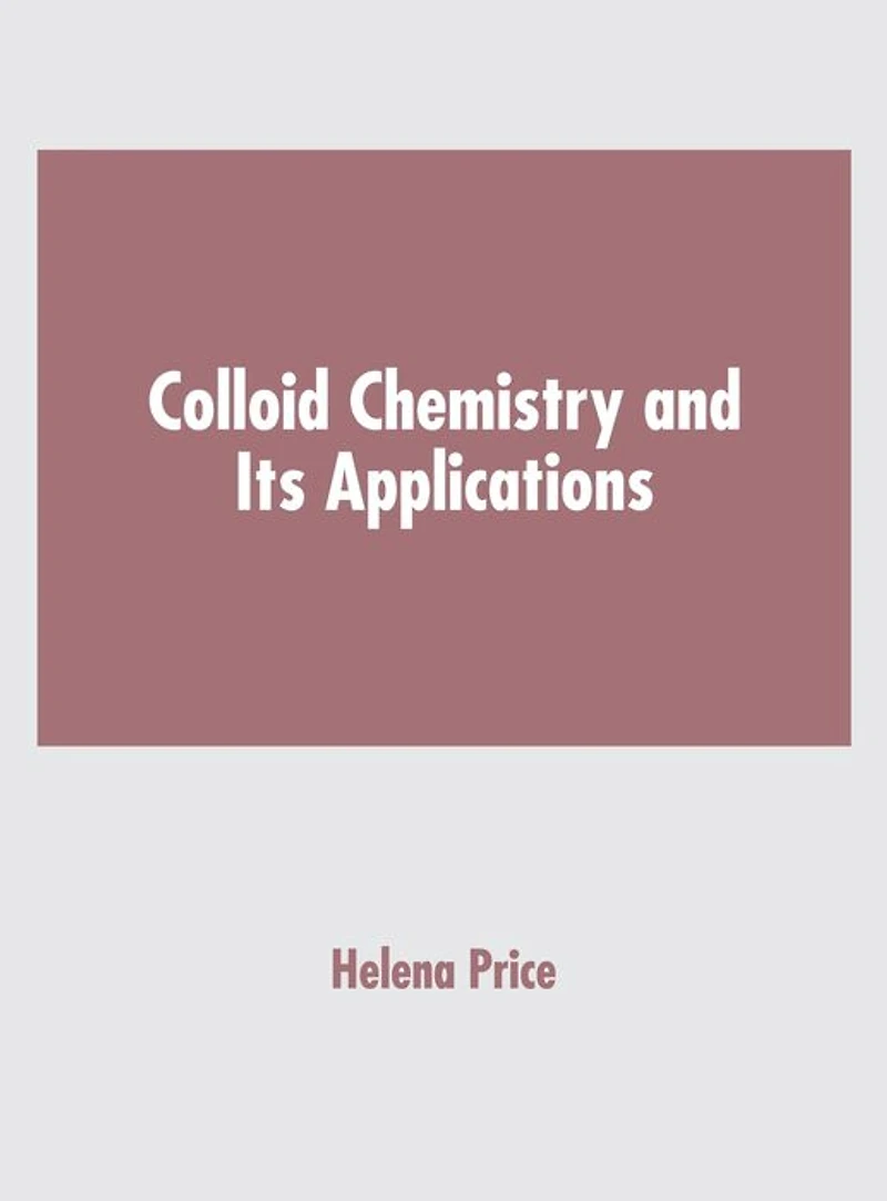 Colloid Chemistry and Its Applications
