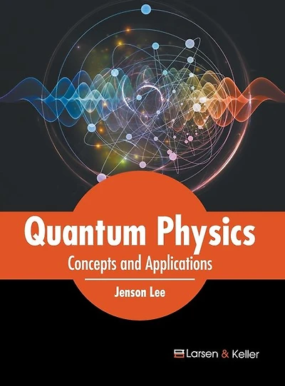 Quantum Physics: Concepts and Applications