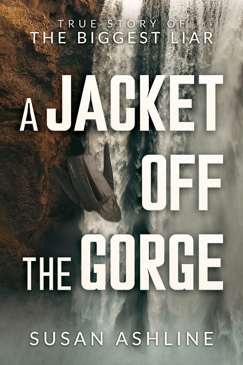 A Jacket Off the Gorge: True Story of Biggest Liar: