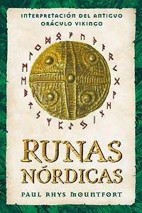 Runas nórdicas: Interpretación del antiguo oráculo vikingo