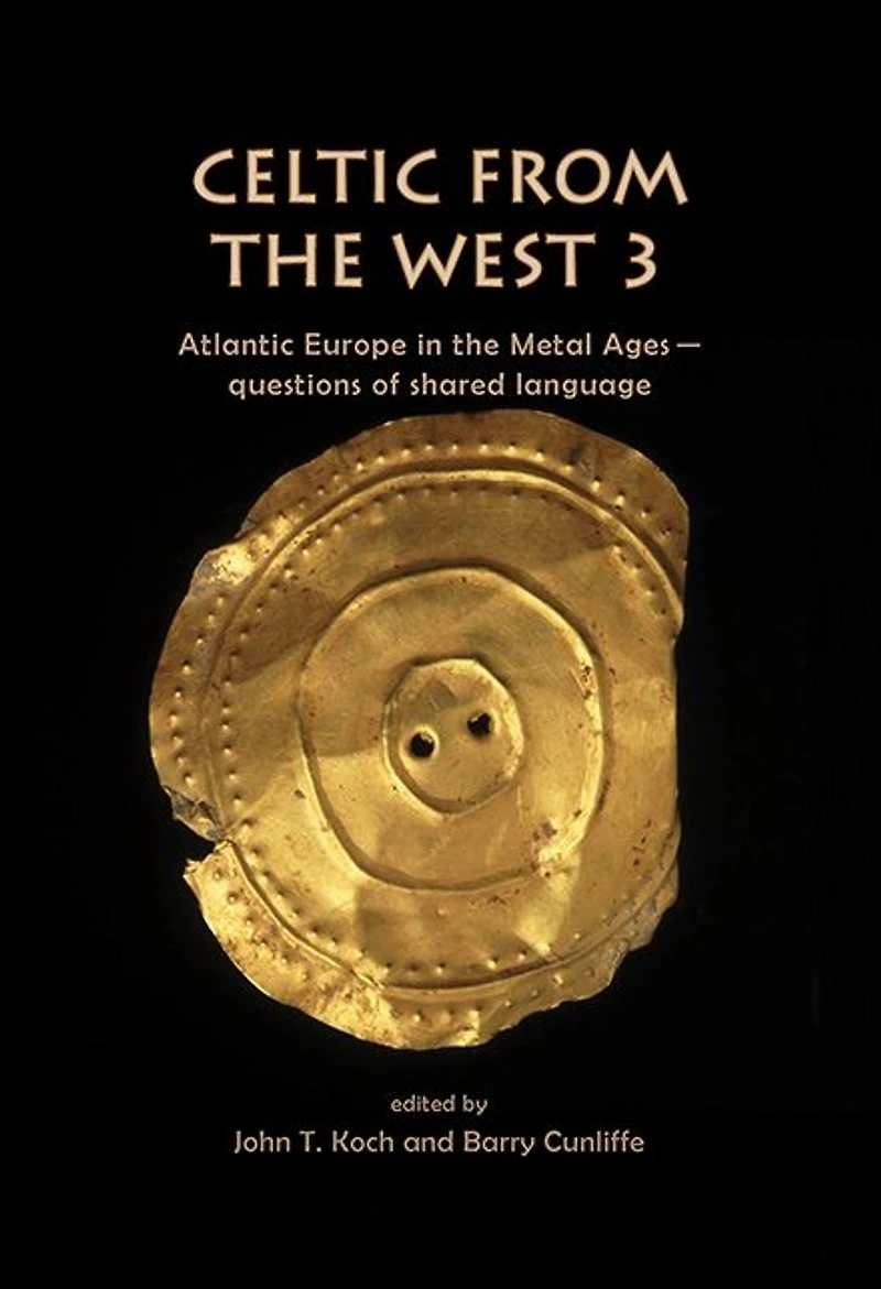 Celtic from the West 3: Atlantic Europe Metal Ages - questions of shared language