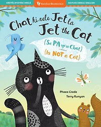 Jet the Cat (Is Not a Cat) (Bilingual Haitian Creole & English)