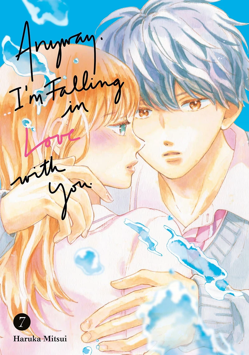 Anyway, I'm Falling Love with You. 7