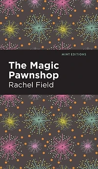 The Magic Pawnshop: A New Years Eve Fantasy