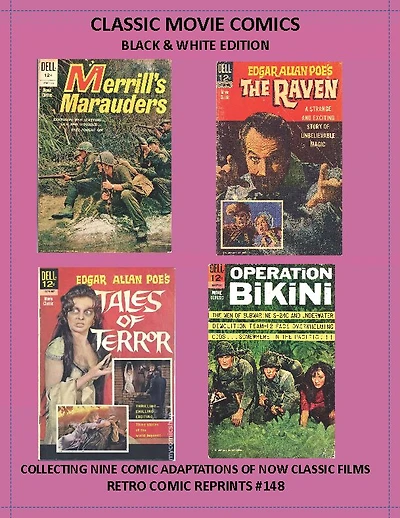 CLASSIC MOVIE COMICS BLACK & WHITE EDITION: COLLECTING NINE COMIC ADAPTATIONS OF NOW CLASSIC FILMS RETRO COMIC REPRINTS #148
