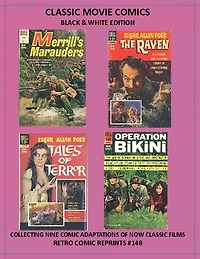CLASSIC MOVIE COMICS BLACK & WHITE EDITION: COLLECTING NINE COMIC ADAPTATIONS OF NOW CLASSIC FILMS RETRO COMIC REPRINTS #148