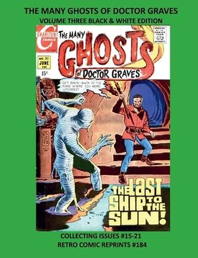 THE MANY GHOSTS OF DOCTOR GRAVES VOLUME THREE BLACK & WHITE EDITION: COLLECTING ISSUES #15-21 RETRO COMIC REPRINTS #184