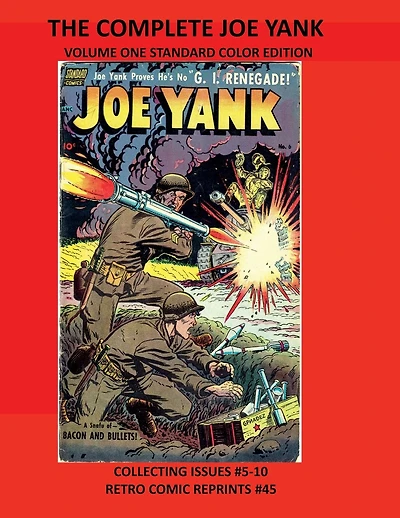 THE COMPLETE JOE YANK VOLUME ONE STANDARD COLOR EDITION: COLLECTING ISSUES #5-10 RETRO COMIC REPRINTS #45