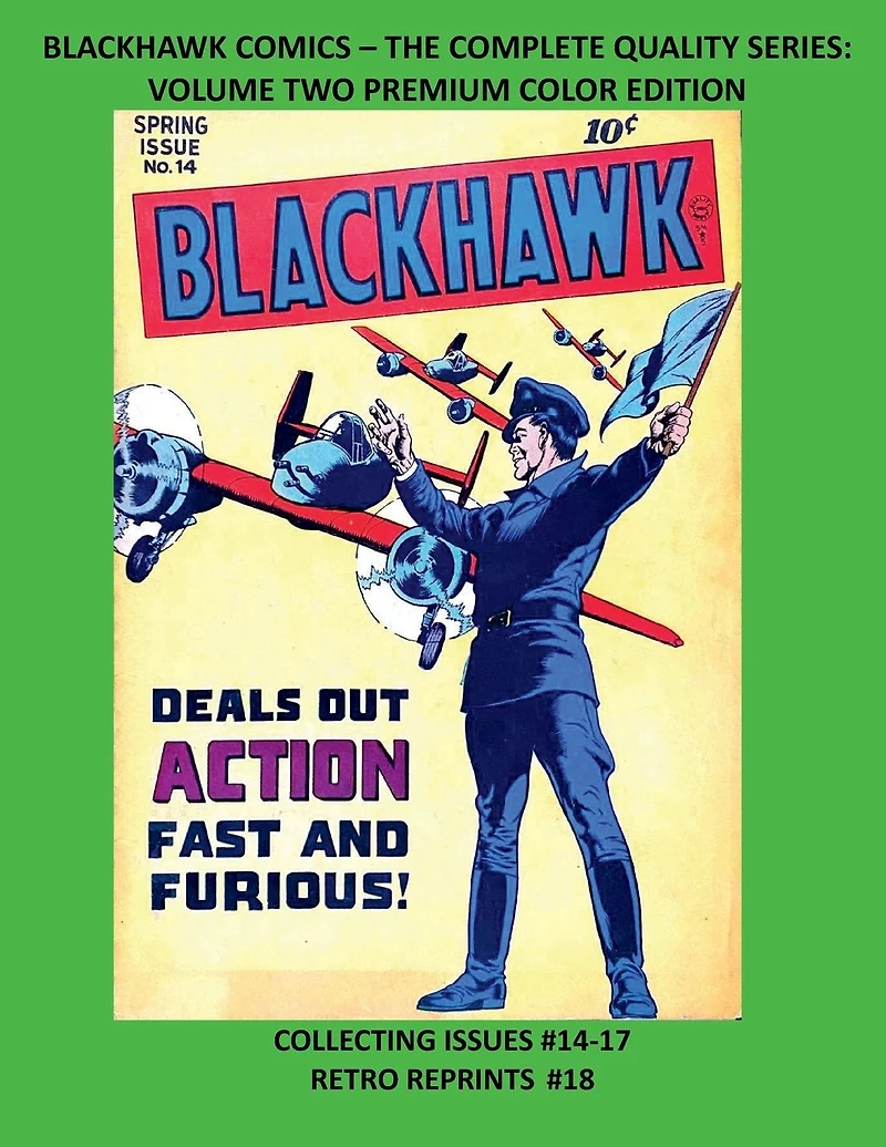 BLACKHAWK COMICS - THE COMPLETE QUALITY SERIES: VOLUME TWO PREMIUM COLOR EDITION:COLLECTING ISSUES #14-17 RETRO REPRINTS #18