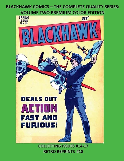 BLACKHAWK COMICS - THE COMPLETE QUALITY SERIES: VOLUME TWO PREMIUM COLOR EDITION:COLLECTING ISSUES #14-17 RETRO REPRINTS #18
