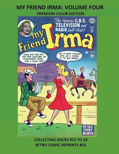 MY FRIEND IRMA: VOLUME FOUR PREMIUM COLOR EDITION: COLLECTING ISSUES #22 TO 28 RETRO COMIC REPRINTS #35