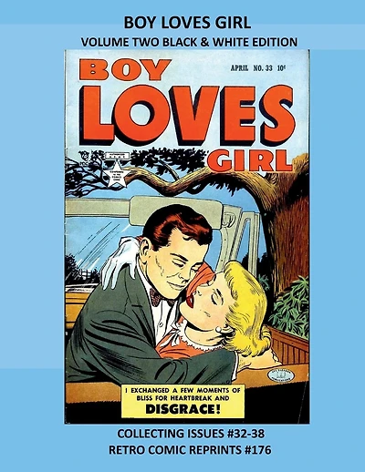 BOY LOVES GIRL VOLUME TWO BLACK & WHITE EDITION: COLLECTING ISSUES #32-38 RETRO COMIC REPRINTS #176