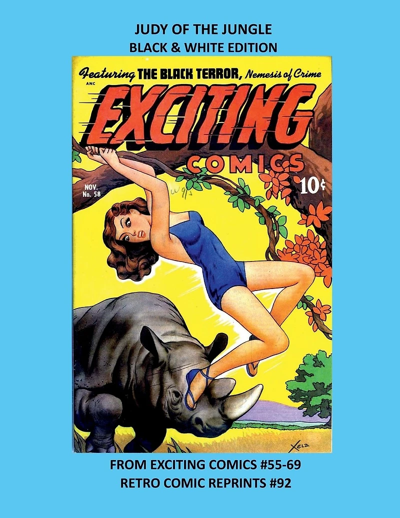 JUDY OF THE JUNGLE BLACK & WHITE EDITION: FROM EXCITING COMICS #55-69 RETRO COMIC REPRINTS #92