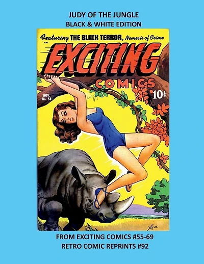 JUDY OF THE JUNGLE BLACK & WHITE EDITION: FROM EXCITING COMICS #55-69 RETRO COMIC REPRINTS #92