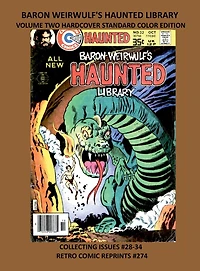 BARON WEIRWULF'S HAUNTED LIBRARY VOLUME TWO HARDCOVER STANDARD COLOR EDI: COLLECTING ISSUES #28-34 RETRO COMIC REPRINTS #274