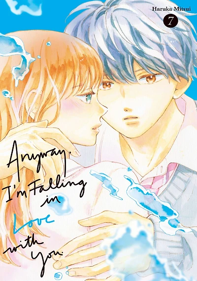 Anyway, I'm Falling Love with You. 7