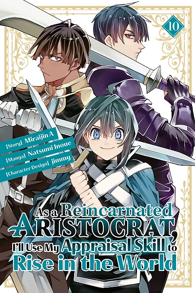 As a Reincarnated Aristocrat, I'll Use My Appraisal Skill to Rise the World 10 (manga)