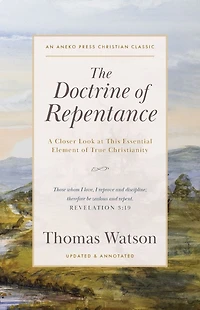 The Doctrine of Repentance: A Closer Look at This Essential Element True Christianity