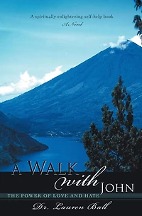 A Walk with John: The Power of Love and Hate
