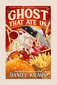 the Ghost That Ate Us: Tragic True Story of Burger City Poltergeist