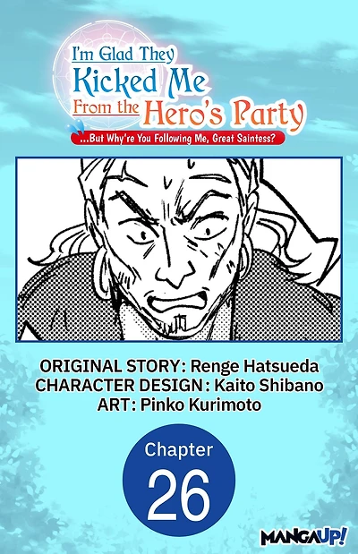 I'm Glad They Kicked Me From The Hero's Party... But Why're you following me