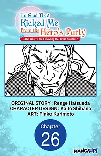 I'm Glad They Kicked Me From The Hero's Party... But Why're you following me