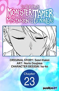 I'm the Only Monster Tamer in the World and Was Mistaken for the Demon Lord #023