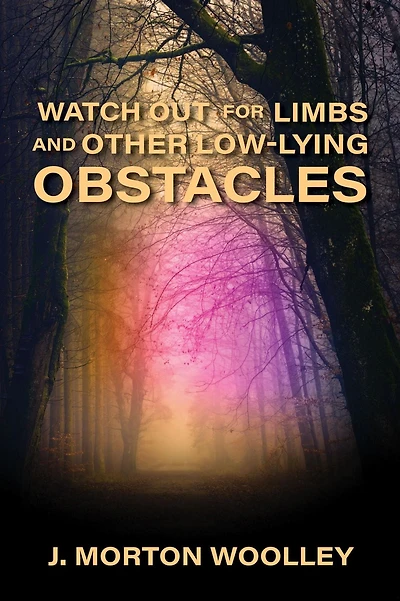 Watch Out for Limbs and Other Low-Lying Obstacles