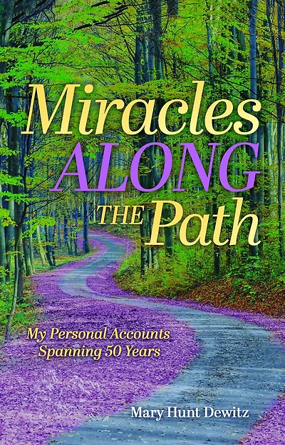 Miracles Along the Path: My Personal Accounts Spanning 50 Years