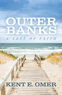 Outer Banks: A Test of Faith
