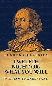 Twelfth Night; Or, What You Will (World Classics Shakespeare Series)