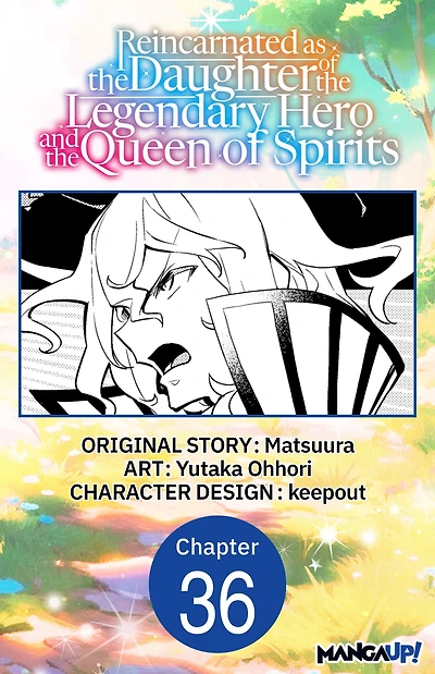 Reincarnated as the Daughter of the Legendary Hero and the Queen of Spirits #036