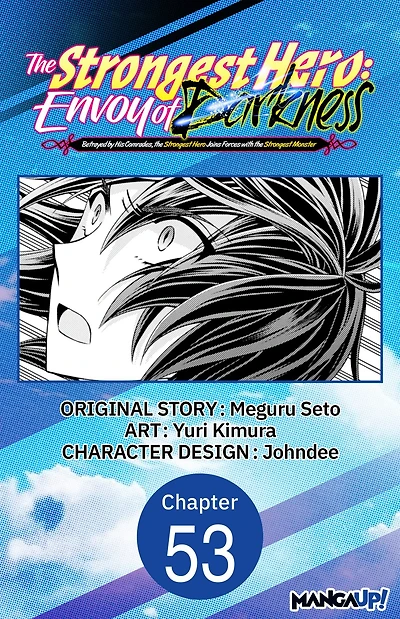 The Strongest Hero: Envoy of Darkness -Betrayed by His Comrades