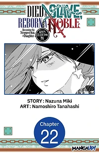 Died a Slave, Reborn a Noble: Becoming the Strongest With a Daughter Who's Older Than Me #022