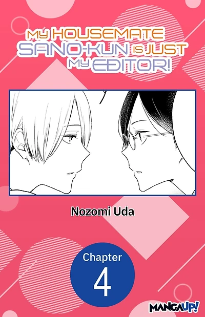 My Housemate Sano-kun Is Just My Editor! #004