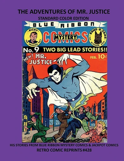 THE ADVENTURES OF MR. JUSTICE STANDARD COLOR EDITION: HIS STORIES FROM BLUE RIBBON MYSTERY COMICS & JACKPOT COMICS RETRO COMIC REPRINTS #428
