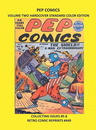 PEP COMICS VOLUME TWO HARDCOVER STANDARD COLOR EDITION: COLLECTING ISSUES #5-8 RETRO COMIC REPRINTS #449