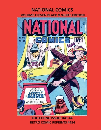 NATIONAL COMICS VOLUME ELEVEN BLACK & WHITE EDITION: COLLECTING ISSUES #41-44 RETRO COMIC REPRINTS #454