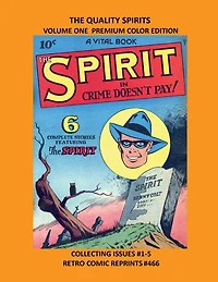 THE QUALITY SPIRITS VOLUME ONE PREMIUM COLOR EDITIONCOLOR EDITION: COLLECTING ISSUES #1-5 RETRO COMIC REPRINTS #466
