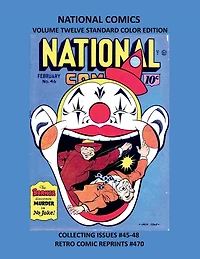 NATIONAL COMICS VOLUME TWELVE STANDARD COLOR EDITION: COLLECTING ISSUES #45-48 RETRO COMIC REPRINTS #470