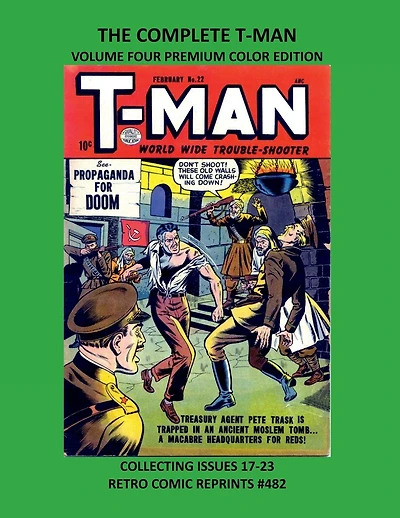 THE COMPLETE T-MAN VOLUME FOUR PREMIUM COLOR EDITION: COLLECTING ISSUES 17-23 RETRO COMIC REPRINTS #482