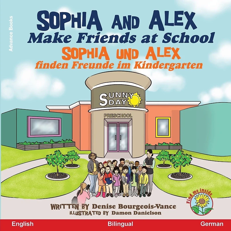 Sophia and Alex Make Friends at School: und finden Freunde im Kindergarten